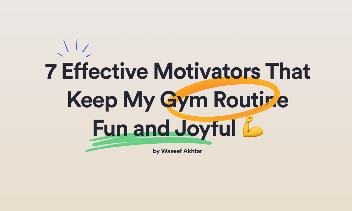 7 Effective Motivators That Keep My Gym Routine Fun and Joyful 💪